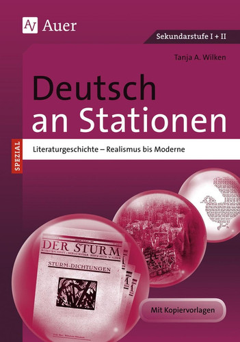 Deutsch an Stationen: Spezial Literaturgeschichte - Realismus bis Moderne