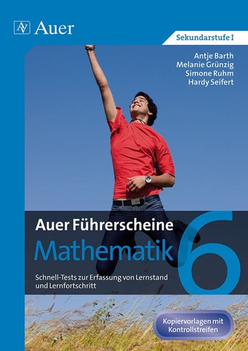 Auer Führerscheine Mathematik Klasse 6 Schnell-Tests zur Erfassung von Lernstand und Lernfortschritt