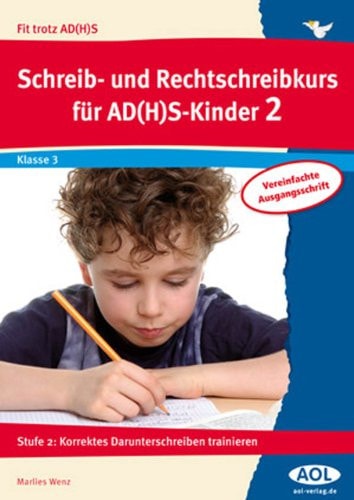 Schreib-/Rechtschreibkurs für AD(H)S-Kinder 2 VA Stufe 2: Korrektes Darunterschreiben trainieren (3. Klasse)