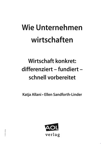 Wie Unternehmen wirtschaften Wirtschaft konkret: differenziert - fundiert - schnell vorbereitet (5. bis 8. Klasse)
