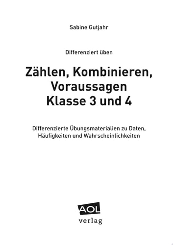 Zählen, Kombinieren, Voraussagen - Klasse 3 und 4 Differenzierte Übungsmaterialien zu Daten, Häufigkeiten und Wahrscheinlichkeiten