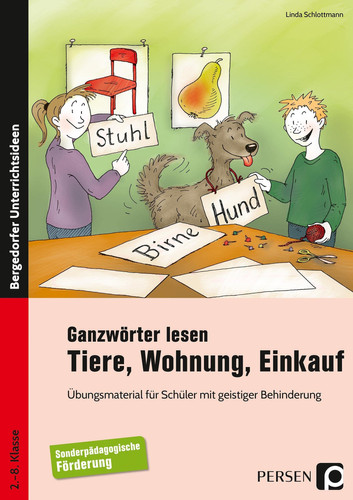 Ganzwörter lesen: Tiere, Wohnung, Einkauf Übungsmaterial für Schüler mit geistiger Behinderung (2. bis 8. Klasse)