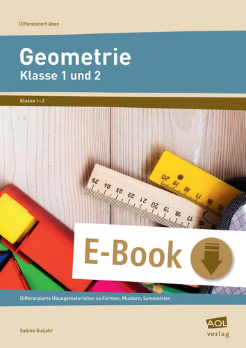 Geometrie - Klasse 1 und 2 - Differenzierte Übungsmaterialien zu Formen, Mustern, Symmetrien