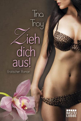 Zieh dich aus! Erotischer Roman