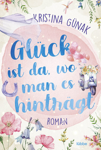 Glück ist da, wo man es hinträgt Roman