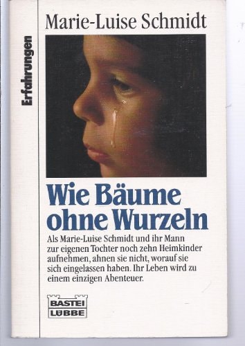 Wie Bäume ohne Wurzeln als Marie-Luise Schmidt und ihr Mann zur eigenen Tochter noch zehn Heimkinder aufnehmen, ahnen sie nicht, worauf sie sich eingelassen haben, ihr Leben wird zu einem einzigen Abenteuer