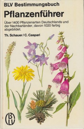 Pflanzenführer über 1400 Pflanzenarten Deutschlands u. d. Nachbarländer