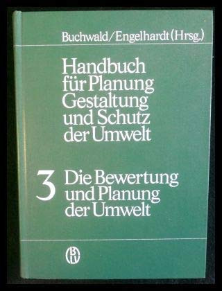 Handbuch für Planung, Gestaltung und Schutz der Umwelt Die Bewertung und Planung der Umwelt