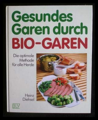 Gesundes Garen durch Bio-Garen die optimale Methode für alle Herde