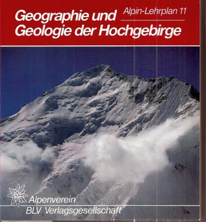 Geographie und Geologie der Hochgebirge