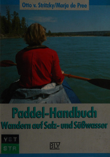Paddel-Handbuch wandern auf Salz- und Süsswasser