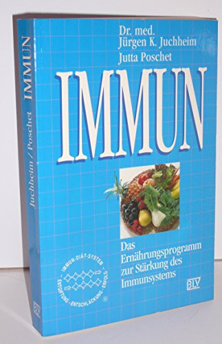 Immun. Das Ernährungsprogramm zur Stärkung des Immunsystems