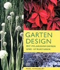 Gartendesign mit Pflanzenformen und Pflanzenstrukturen