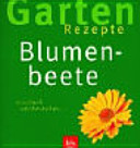 Garten- Rezepte. Blumenbeete. Einfach nachmachen.