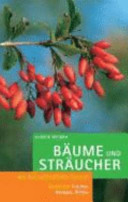 Bäume und Sträucher. Sonderteil: Früchte, Knospen, Rinden.