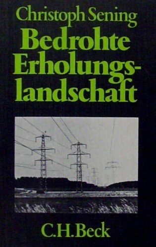 Bedrohte Erholungslandschaft Überlegungen zu ihrem rechtl. Schutz