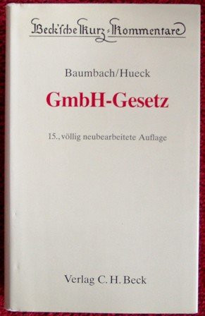 GmbH-Gesetz Gesetz betreffend die Gesellschaften mit beschränkter Haftung