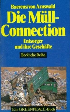 Die Müll-Connection Entsorger und ihre Geschäfte