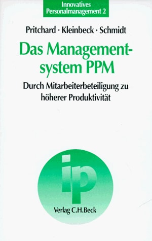 Das Managementsystem PPM durch Mitarbeiterbeteiligung zu höherer Produktivität
