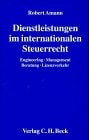 Dienstleistungen im internationalen Steuerrecht Engineering - Management - Beratung - Lizenzverkehr