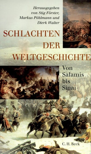 Schlachten der Weltgeschichte von Salamis bis Sinai
