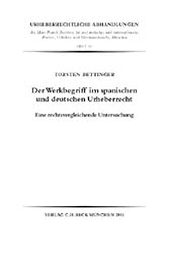 Der Werkbegriff im spanischen und deutschen Urheberrecht eine rechtsvergleichende Untersuchung