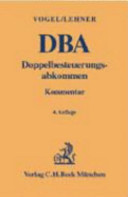 Doppelbesteuerungsabkommen der Bundesrepublik Deutschland auf dem Gebiet der Steuern vom Einkommen und Vermögen Kommentar auf der Grundlage der Musterabkommen