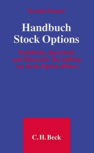 Handbuch Stock Options rechtliche, steuerliche und bilanzielle Darstellung von Stock-Option-Plänen