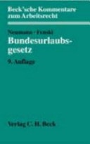 Bundesurlaubsgesetz nebst allen anderen Urlaubsbestimmungen des Bundes und der Länder ; Kommentar