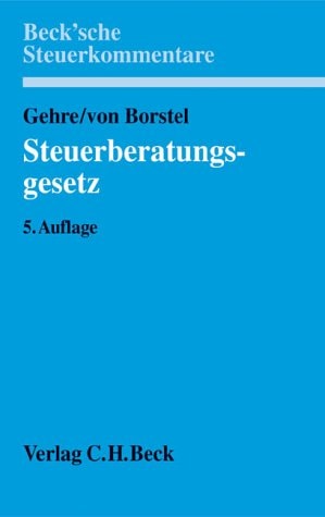 Steuerberatungsgesetz mit Durchführungsverordnungen : Kommentar