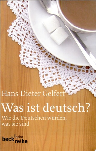 Was ist deutsch? wie die Deutschen wurden, was sie sind