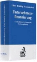 Unternehmensfinanzierung Gesellschaftsrecht, Steuerrecht, Rechnungslegung