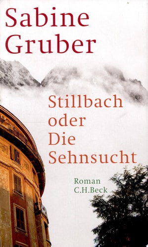 Stillbach oder Die Sehnsucht Roman