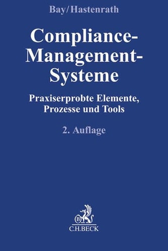 Compliance-Management-Systeme praxiserprobte Elemente, Prozesse und Tools