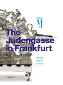The Judengasse in Frankfurt Catalog of the permanent exhibition of the Jewish Museum Frankfurt