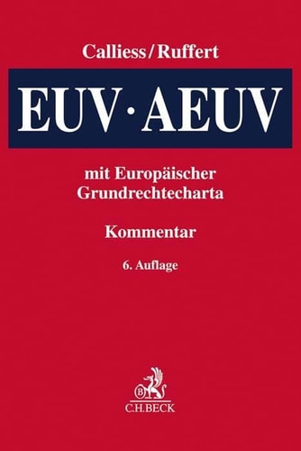 EUV/AEUV das Verfassungsrecht der Europäischen Union mit Europäischer Grundrechtecharta: Kommentar