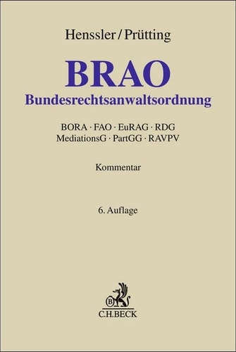 Bundesrechtsanwaltsordnung mit BORA, FAO, EuRAG, RAVPV, Rechtsdienstleistungsgesetz, Mediationsgesetz, ZMediatAusbV und Partnerschaftsgesellschaftsgesetz : Kommentar