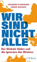 Wir sind nicht alle Der globale Süden und die Ignoranz des Westens
