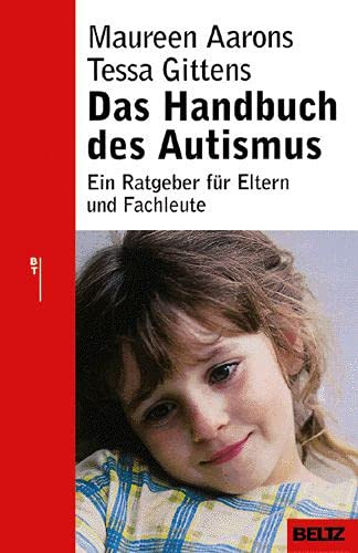 Das Handbuch des Autismus ein Ratgeber für Eltern und Fachleute