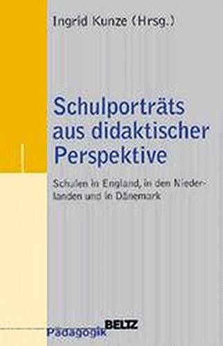Schulporträts aus didaktischer Perspektive Bilder von Schulen in England, in den Niederlanden und in Dänemark