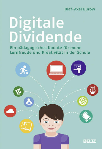 Digitale Dividende ein pädagogisches Update für mehr Lernfreude und Kreativität in der Schule