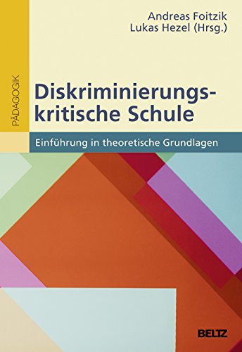 Diskriminierungskritische Schule Einführung in theoretische Grundlagen