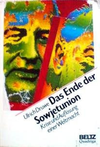 Das Ende der Sowjetunion: Krise und Auflösung einer Weltmacht (Beltz Taschenbuch) (German Edition)