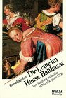 Die Leute im Hause Balthasar: Eine Kaufmannsfamilie um 1700 in Nürnberg (Beltz Quadriga) (German Edition)