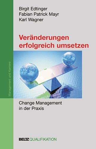 Veränderungen erfolgreich umsetzen Change Management in der Praxis