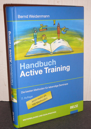 Handbuch active Training die besten Methoden für lebendige Seminare ; [jetzt mehr als 100 Methoden]