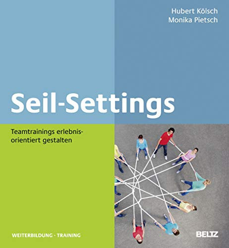 Seil-Settings Teamtrainings erlebnisorientiert gestalten
