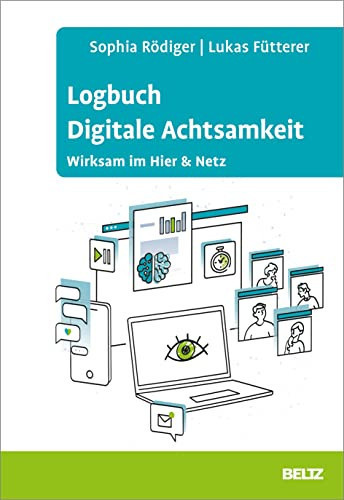 Logbuch digitale Achtsamkeit wirksam im Hier und Netz