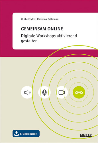 Gemeinsam online digitale Workshops aktivierend gestalten