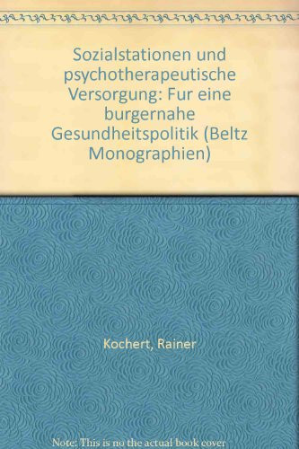 Sozialstationen und psychotherapeutische Versorgung für eine bürgernahe Gesundheitspolitik